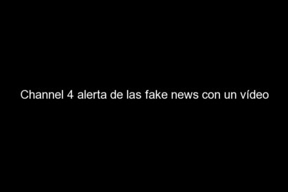 channel 4 alerta de las fake news con un video falso de la reina isabel ii 895 420x280 - Channel 4 alerta de las fake news con un vídeo falso de la reina Isabel II