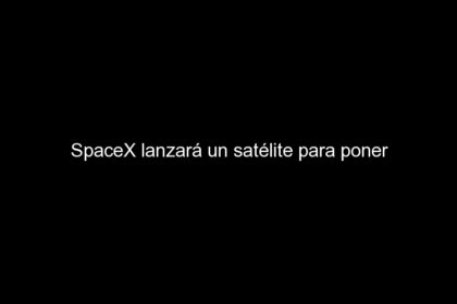 spacex lanzara un satelite para poner publicidad en el espacio que se pagara con criptomonedas 1379 420x280 - SpaceX lanzará un satélite para poner publicidad en el espacio que se pagará con criptomonedas